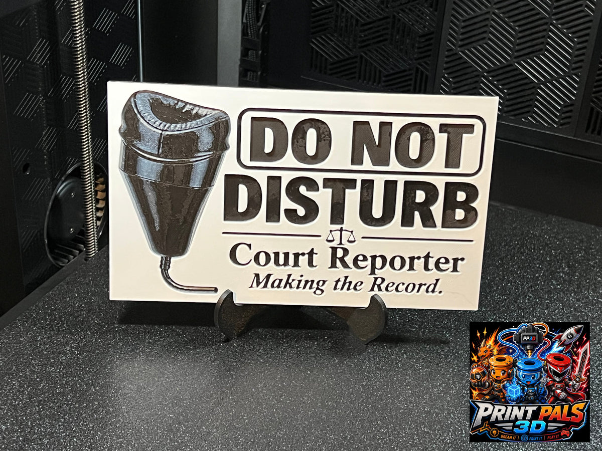 Do Not Disturb — Court Reporter Making the Record - Print Pals 3D